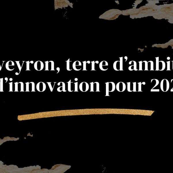 L’Aveyron, terre d’ambition et d’innovation pour 2024 !